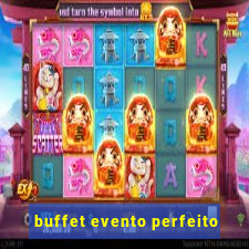 buffet evento perfeito